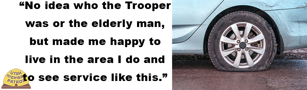 Tile shows a flat tire and quote reads" No idea who the Trooper was of the elderly man, but made me happy to live in the area I do and to see service like this given.
