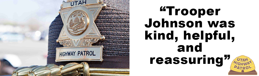 Image shows a close up of the badge on a UHP hat and text reads "Trooper Johnson was kind, helpful and reassuring"