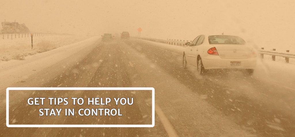 Cars drive on a snow covered road way and text reads Get tips to help you stay in control.