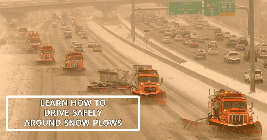 Eight snow plows are staggered on the freeway and text reads learn how to drive safely around snow plows.